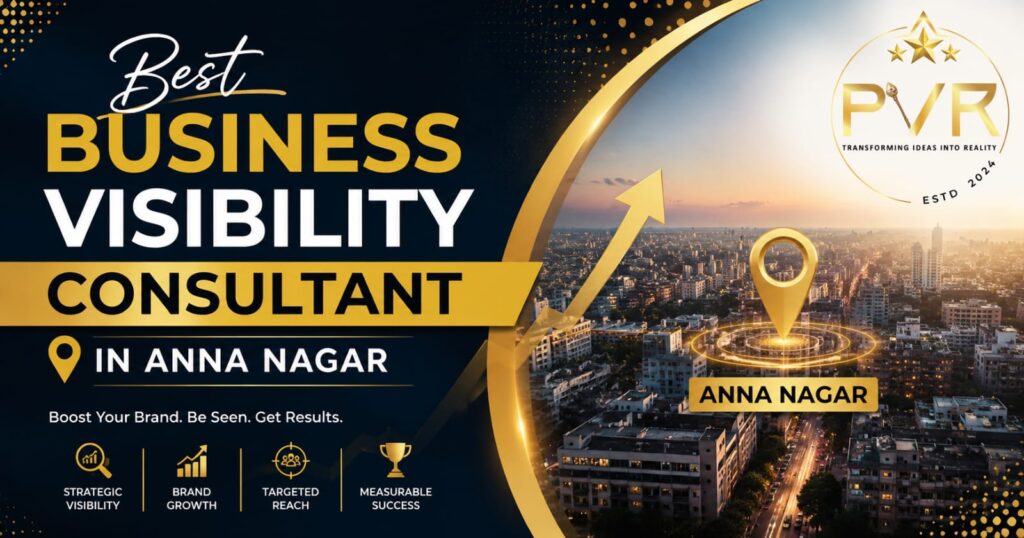 Best Business Visibility Consultant in Anna Nagar